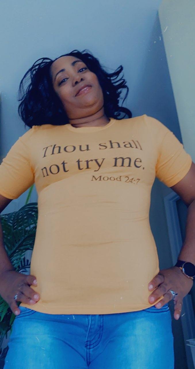 Thou shall not try me tee